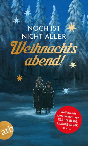 ISBN 9783746637518: Noch ist nicht aller Weihnachtsabend - Weihnachtsgeschichten von Ellen Berg, Ulrike Renk u. v. a.