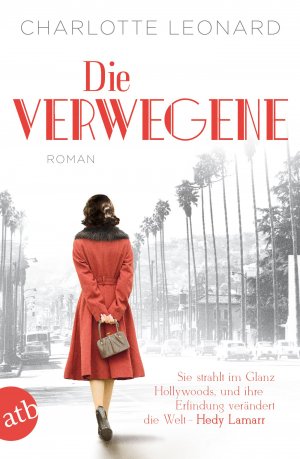 ISBN 9783746638683: Die Verwegene - Sie strahlt im Glanz Hollywoods, und ihre Erfindung verändert die Welt - Hedy Lamarr