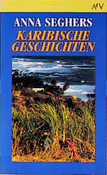 gebrauchtes Buch – Anna Seghers – Karibische Geschichten - bk231