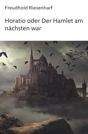 ISBN 9783746734804: Horatio oder Der Hamlet am nächsten war