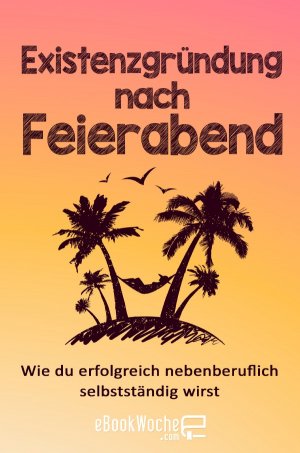 ISBN 9783746738857: Existenzgründung nach Feierabend