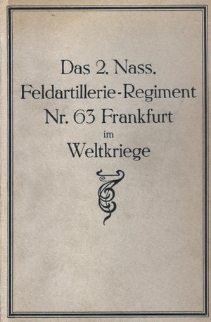 ISBN 9783746747309: Das 2. Nass. Feldartillerie-Regiment Nr. 63. Frankfurt im Weltkriege