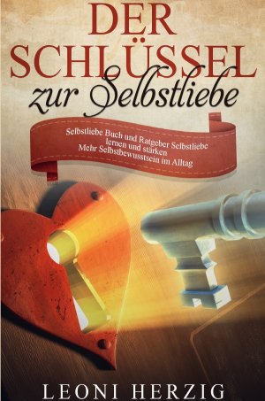 neues Buch – Leoni Herzig – Der Schlüssel zur Selbstliebe