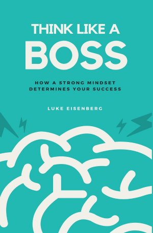 ISBN 9783746755373: Think Like A Boss - How A Strong Mindset Determines Your Success