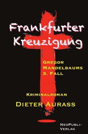 ISBN 9783746756592: Gregor Mandelbaum / Frankfurter Kreuzigung - Gregor Mandelbaums 3. Fall