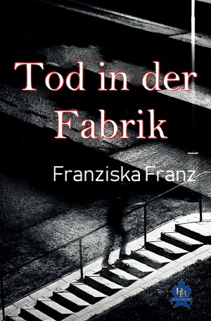 Porntke - Tod in der Fabrikâ€œ (Franziska Franz) â€“ Buch Erstausgabe kaufen â€“  A02o520a01ZZq