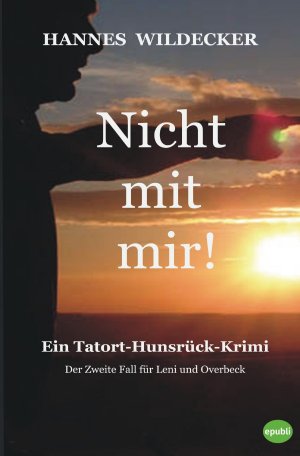 ISBN 9783746774749: Tatort Hunsrück / Nicht mit mir! - Ein Hunsrück-Krimi