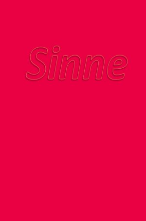 ISBN 9783746784007: SINNE – Texte über Sinn und Sinne