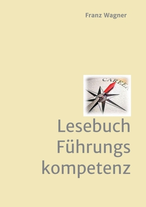 ISBN 9783746925592: Lesebuch Führungskompetenz