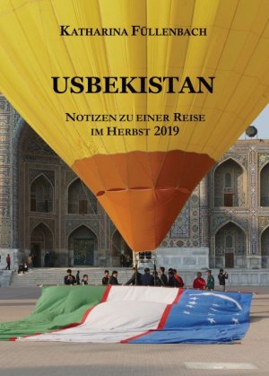 ISBN 9783746990828: USBEKISTAN - Notizen zu einer Reise im Herbst 2019