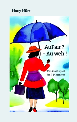 neues Buch – Mony Mürr – AuPair ? - Au weh !