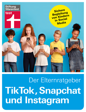 ISBN 9783747104200: TikTok, Snapchat und Instagram - Der Elternratgeber – Sichere Begleitung von Kindern in Social Media