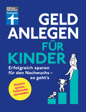 gebrauchtes Buch – Wallstabe-Watermann, Brigitte; Klotz – Geld anlegen für Kinder - Erfolgreich sparen für den Nachwuchs - so geht's