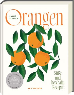 ISBN 9783747206188: Orangen - Deutscher Kochbuchpreis 2024 Silber - Süße und herzhafte Rezepte