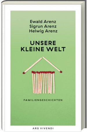 neues Buch – Arenz, Ewald;Arenz, Sigrun – Unsere kleine Welt