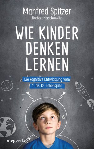 ISBN 9783747400029: Wie Kinder denken lernen - Die kognitive Entwicklung vom 1. bis zum 12. Lebensjahr