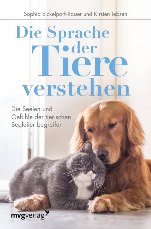 ISBN 9783747401149: Die Sprache der Tiere verstehen – Die Seelen und Gefühle der tierischen Begleiter begreifen