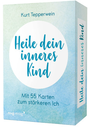 ISBN 9783747402009: Heile dein inneres Kind - mit 55 Karten zum stärkeren Ich