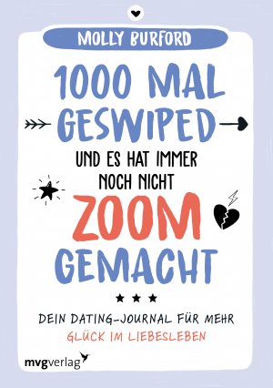 ISBN 9783747404782: 1000 Mal geswiped – und es hat immer noch nicht zoom gemacht? : Dein Dating-Journal für mehr Glück im Liebesleben. Ratgeber mit Impulsen zur Selbstreflexion: So gelingen Selbstliebe und Liebesbeziehungen in Zeiten von Tinder