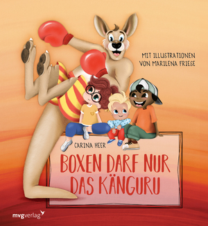 neues Buch – Carina Heer – Boxen darf nur das Känguru - An den Haaren ziehen, schubsen und treten ist nicht okay. Lustiges Bilderbuch zum Thema Wut für Kinder von 3 bis 6