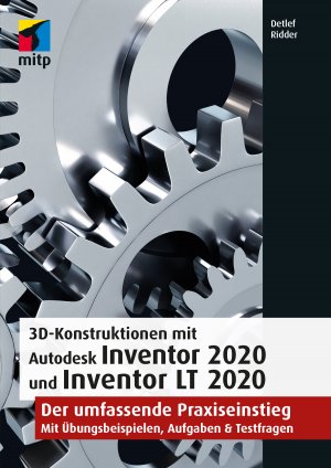 gebrauchtes Buch – Detlef Ridder – 3D-Konstruktionen mit Autodesk Inventor 2020 und Inventor LT 2020 - Der umfassende Praxiseinstieg: Übungsbeispiele, Aufgaben, Testfragen