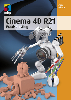 ISBN 9783747501320: Cinema 4D R21: Praxiseinstieg (mitp Professional)