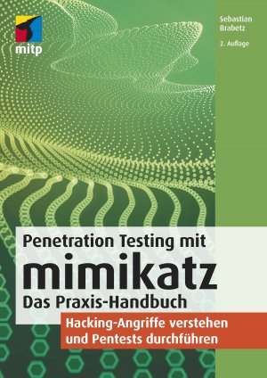 ISBN 9783747501610: Penetration Testing mit mimikatz / Das Praxis-Handbuch. Hacking-Angriffe verstehen und Pentests durchführen