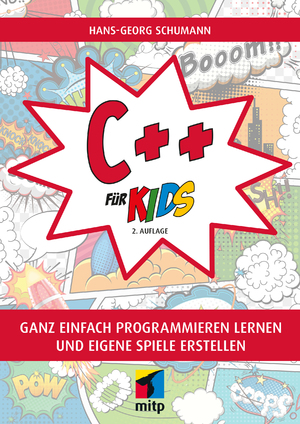 ISBN 9783747506882: C++ für Kids - Ganz einfach programmieren lernen und eigene Spiele erstellen