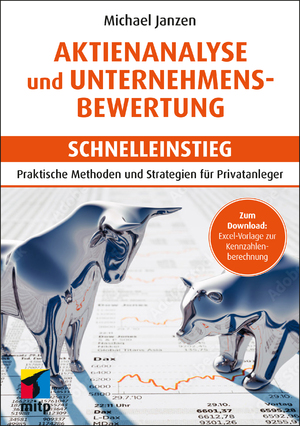 ISBN 9783747508237: Aktienanalyse und Unternehmensbewertung - Schnelleinstieg | Praktische Methoden und Strategien für Privatanleger | Michael Janzen | Taschenbuch | mitp Schnelleinstieg | 248 S. | Deutsch | 2024