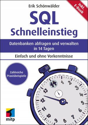 ISBN 9783747508688: SQL Schnelleinstieg – Datenbanken abfragen und verwalten in 14 Tagen. Inkl. E-Book