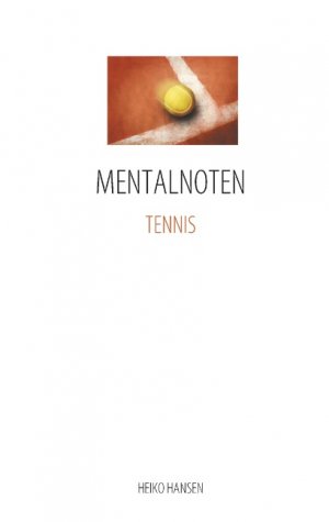 ISBN 9783748131939: MENTALNOTEN TENNIS