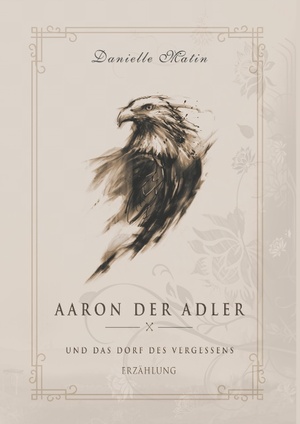 ISBN 9783748139256: Aaron der Adler - und das Dorf des Vergessens