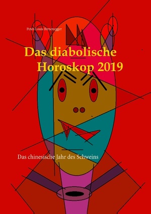 ISBN 9783748147961: Das diabolische Horoskop 2019 - Das chinesische Jahr des Schweins