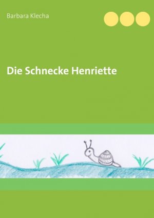 ISBN 9783748149309: Die Schnecke Henriette