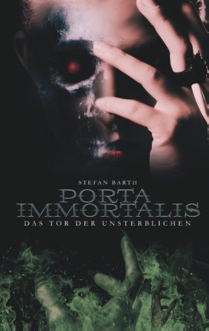 ISBN 9783748151630: Porta Immortalis - Das Tor der Unsterblichen