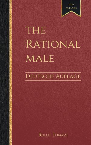 ISBN 9783748157168: The Rational Male - Deutsche Auflage | Positive Männlichkeit | Rollo Tomassi | Taschenbuch | 372 S. | Deutsch | 2025 | BoD - Books on Demand | EAN 9783748157168