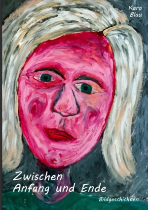 ISBN 9783748191445: Zwischen Anfang und Ende – Bildgeschichten