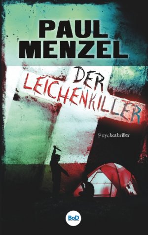 ISBN 9783748192947: Der Leichenkiller | Paul Menzel | Taschenbuch | Christoph Langen und Ina Herbst | Paperback | 252 S. | Deutsch | 2019 | BoD - Books on Demand | EAN 9783748192947