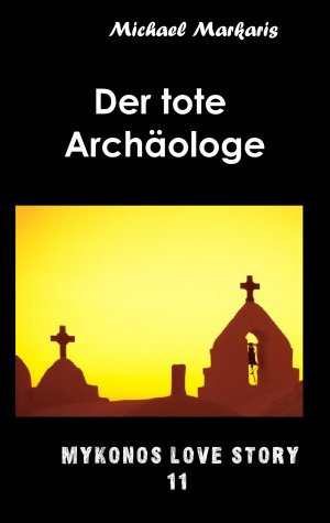 ISBN 9783748194309: Der tote Archäologe – Mykonos-Crime