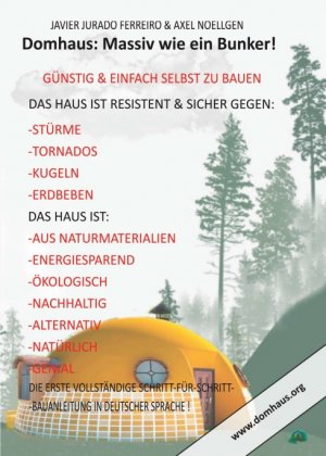 ISBN 9783748210108: DAS DOMHAUS: MASSIV WIE EIN BUNKER! GÜNSTIG UND EINFACH SELBST ZU BAUEN! - Die Schritt-für-Schritt-Anleitung in bildlicher Reihenfolge