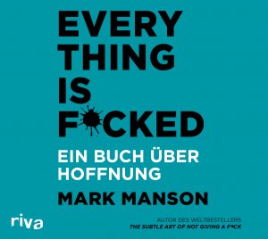 neues Hörbuch – Mark Manson – Everything is Fucked