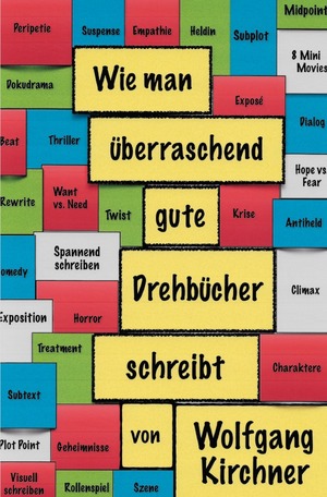 ISBN 9783748524793: Wie man überraschend gute Drehbücher schreibt - Einige Prinzipien des filmischen Erzählens und zwei Drehbücher