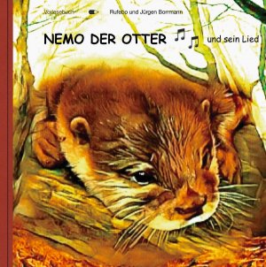 neues Buch – Jürgen Borrmann – NEMO DER OTTER und sein Lied