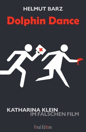 ISBN 9783748569114: Katharina-Klein-Krimis / Dolphin Dance – Katharina Klein im falschen Film