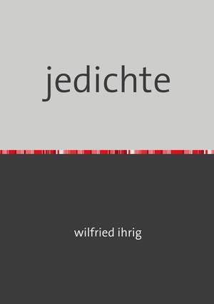 gebrauchtes Buch – wilfried ihrig – jedichte : berlinerische gedichte
