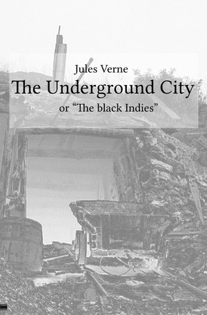 ISBN 9783748579618: The Underground City - or “The black Indies”