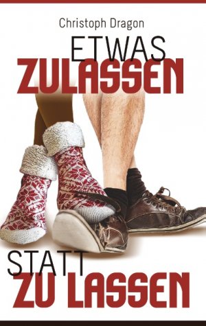 ISBN 9783749412204: Etwas Zulassen statt zu lassen