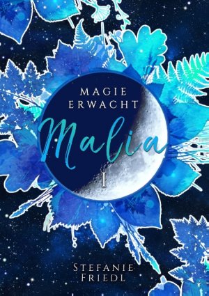 ISBN 9783749456185: Malia - Magie erwacht – Band 1