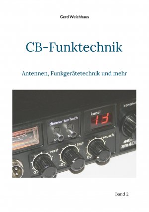 ISBN 9783749469284: CB-Funktechnik - Antennen, Funkgerätetechnik und mehr