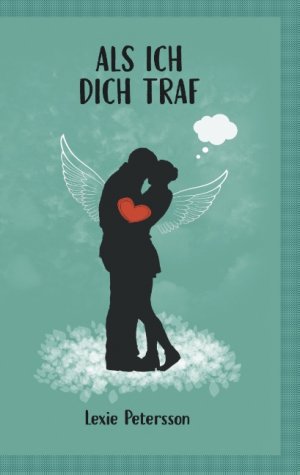 ISBN 9783749470877: Als ich dich traf